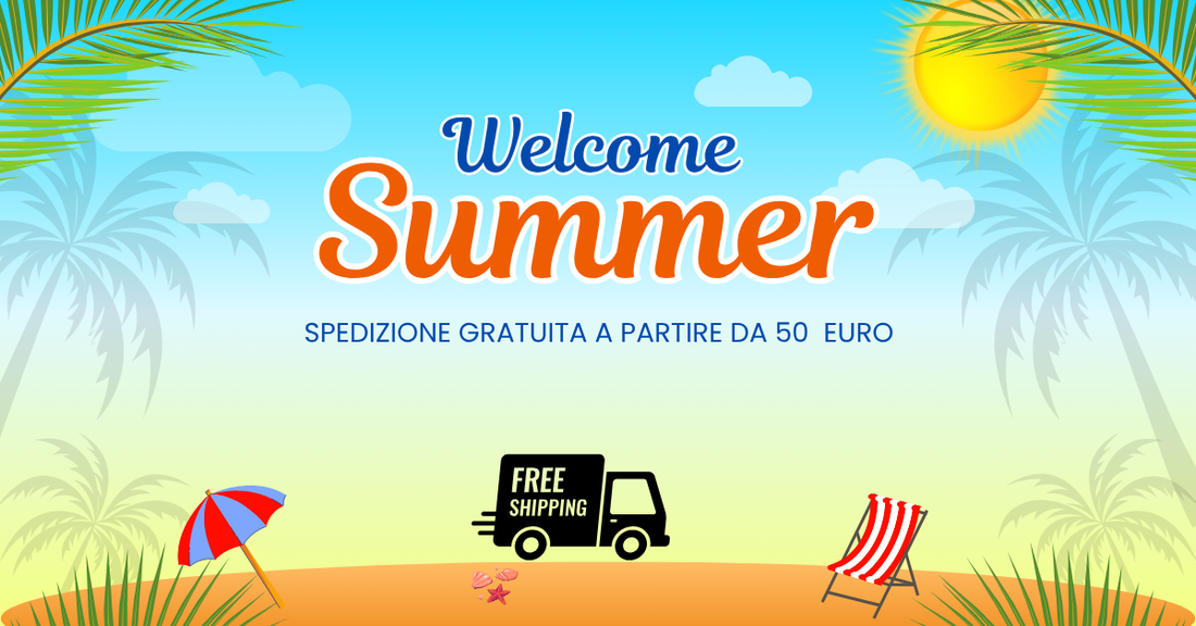 WELCOME SUMMER | Spedizione gratuita sopra i 50€.